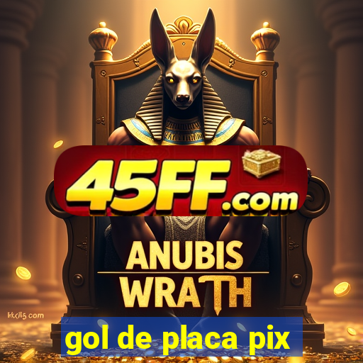 gol de placa pix